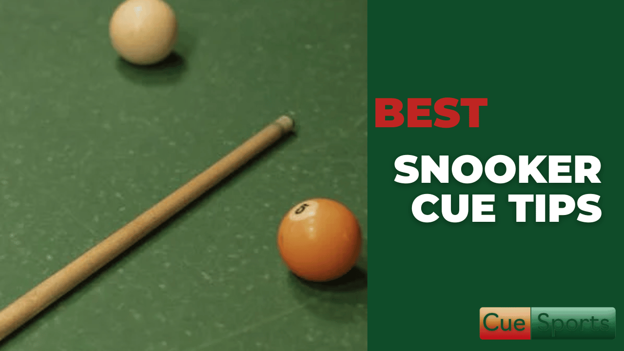 Best Snooker Cue Tips