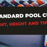 What is a Standard pool cue weight, length, and tip size? (Recommendations Included)